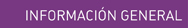 Informaci&oacute;n General