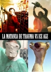 28. LA MATANZA DE TRAUMA VS ICE AGE